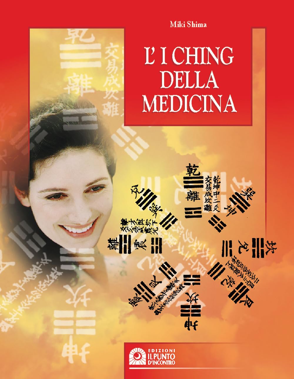 I Ching Della Medicina. Manuale Pratico Di Diagnosi E Prevenzione - 4