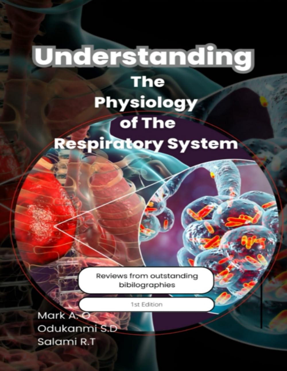 Understanding The Physiology Of The Respiratory System (Understanding Physiology)