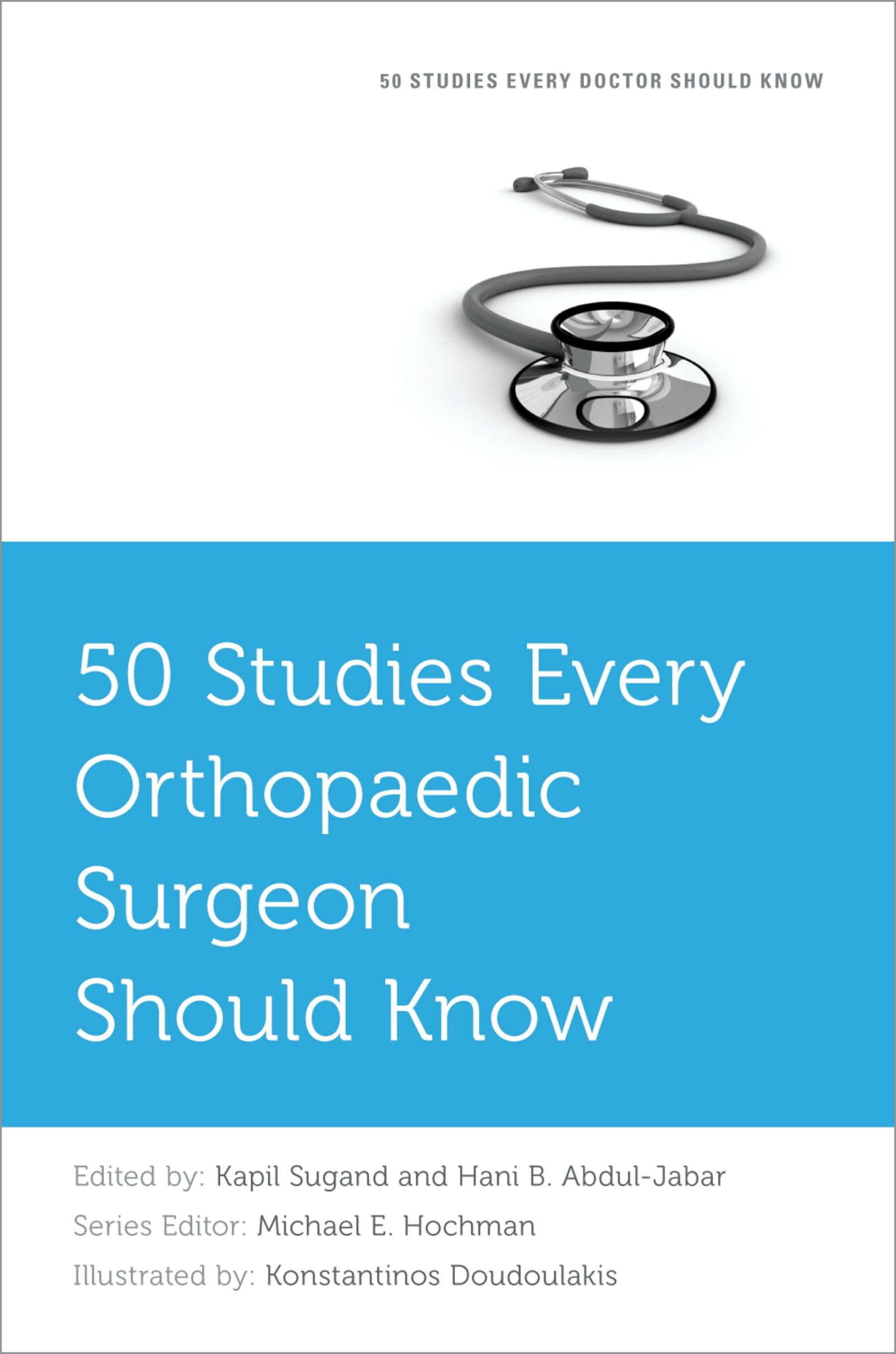 50 Studies Every Orthopaedic Surgeon Should Know (Paperback Book)
