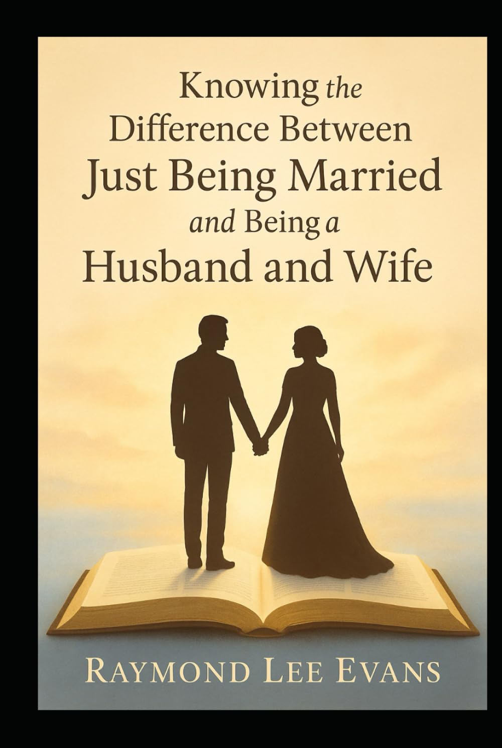 Knowing the Difference Between Just Being Married and Being a Husband and Wife