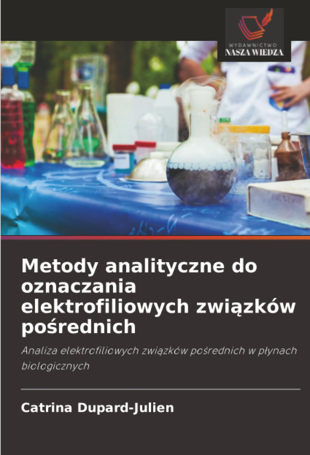 Metody analityczne do oznaczania elektrofiliowych zwi¿zków po¿rednich: Analiza elektrofiliowych zwi¿zków po¿rednich w p¿ynach biologicznych