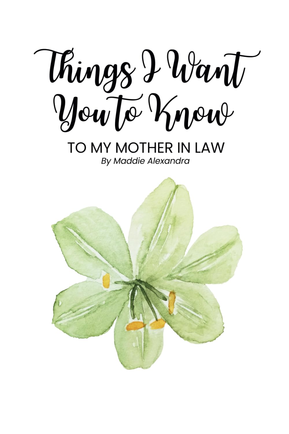 Things I Want You To Know: To My Mother In Law