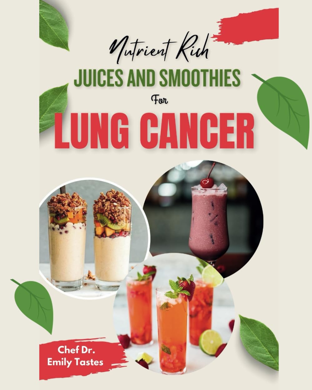 Nutrient Rich Juices and Smoothies for Lung Cancer (With colourful pictures): Enhance Lung Function with Vitamin-Rich Beverages and Better Sleep with ... Smoothies (wellness Journal included)