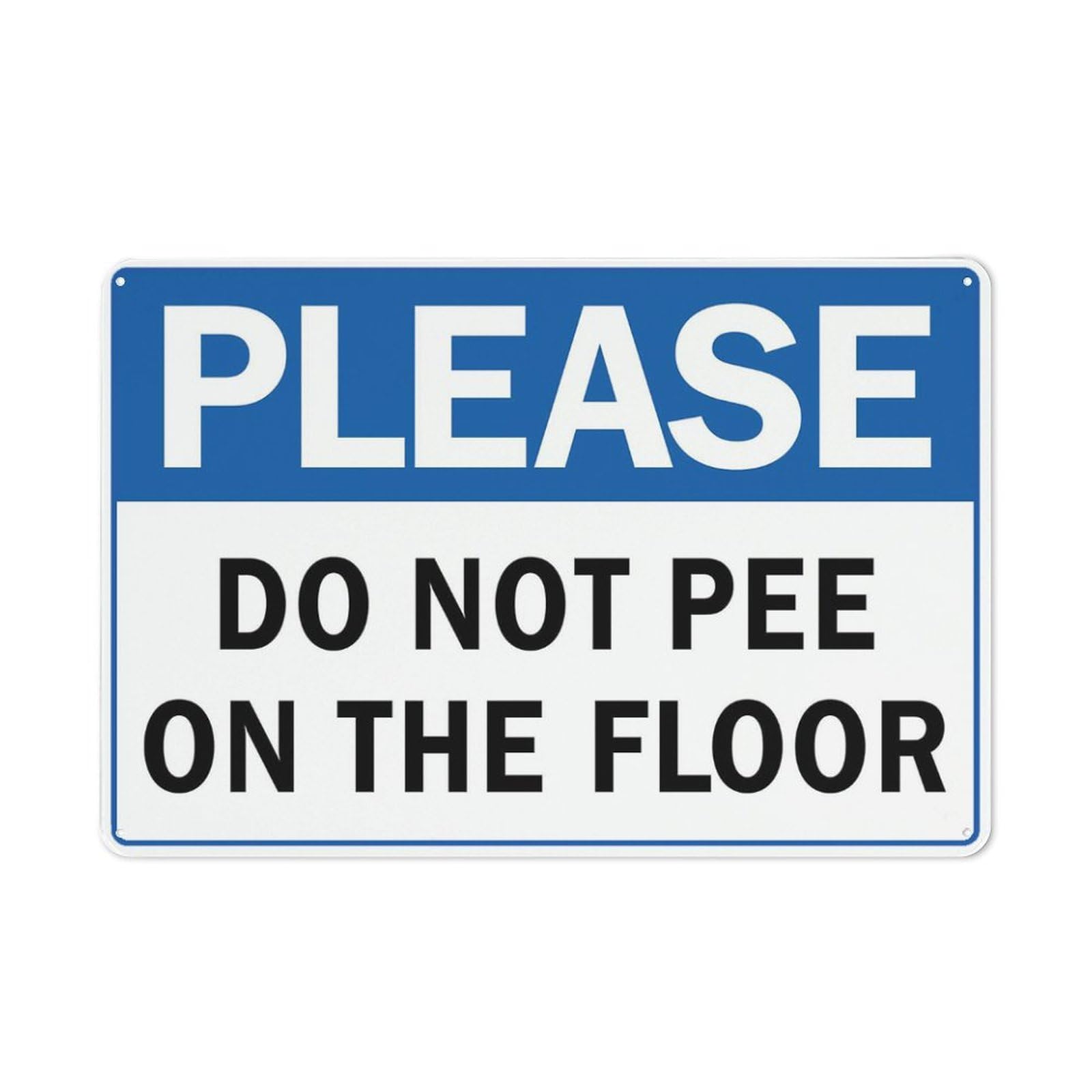 Please Do Not Pee On The Floor 2 Outdoor Metal Sign - 12 X 8 Metal Signs For Business, Workplace, Office, Home, Delivery Signs, Road Signs, Garden Signs