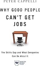 Why Good People Can't Get Jobs: The Skills Gap and What Companies Can Do About It