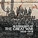 Australians at The Great War 1914-1918: Australian War Memorial