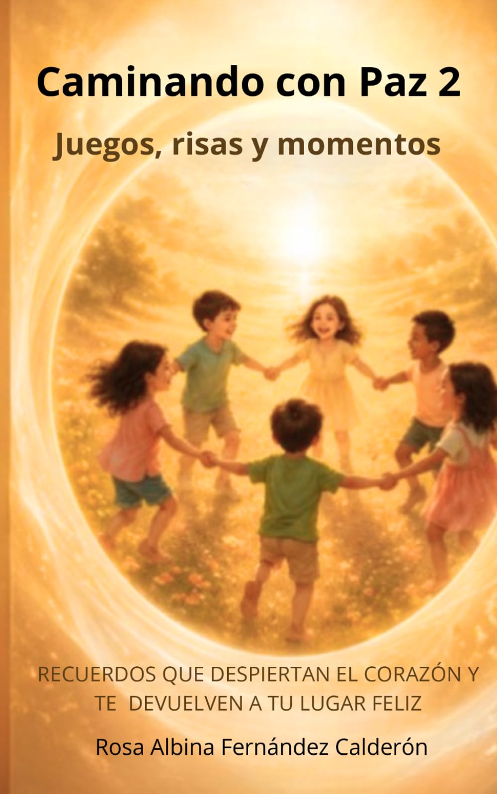 Caminando con paz 2: juegos, risas y momentos
