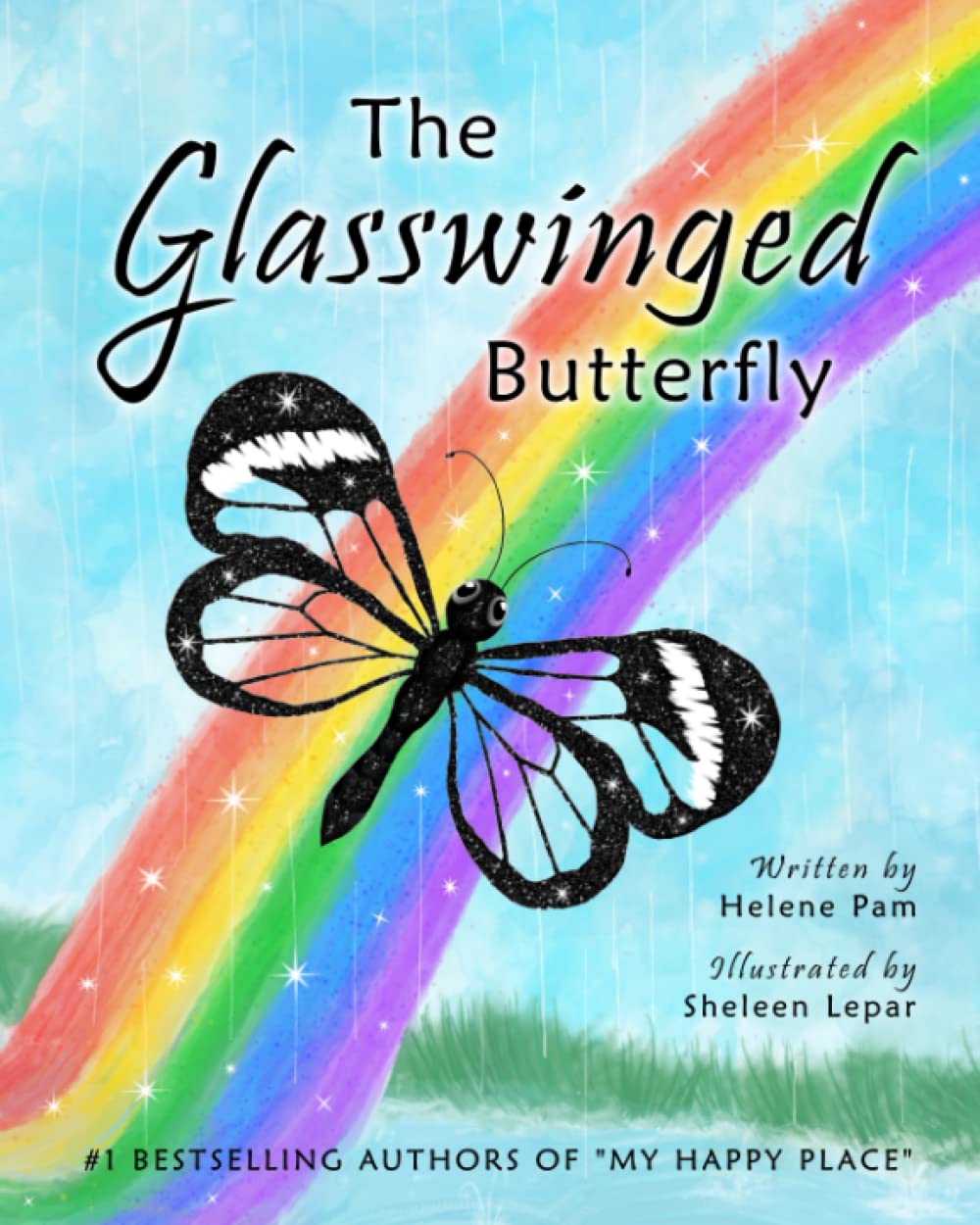 The Glasswinged Butterfly: An inspiring story of reflection, transformation, and the discovery of inner beauty and worth. (The Glasswinged Butterfly Series)