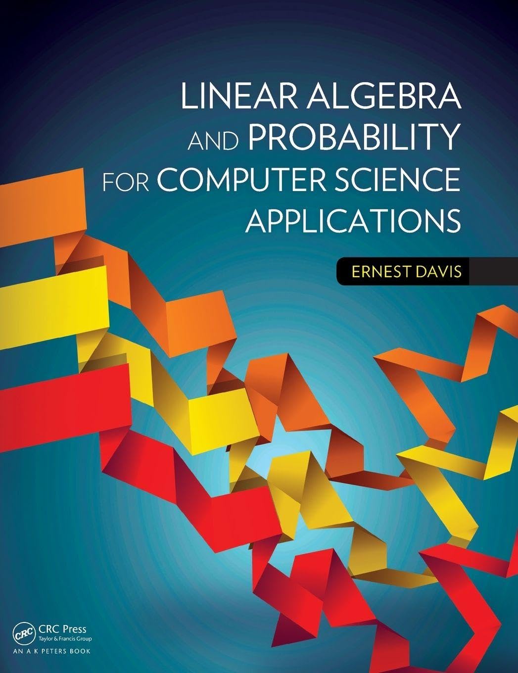 Buy Linear Algebra and Probability for Computer Science Applications — BookShops.in
