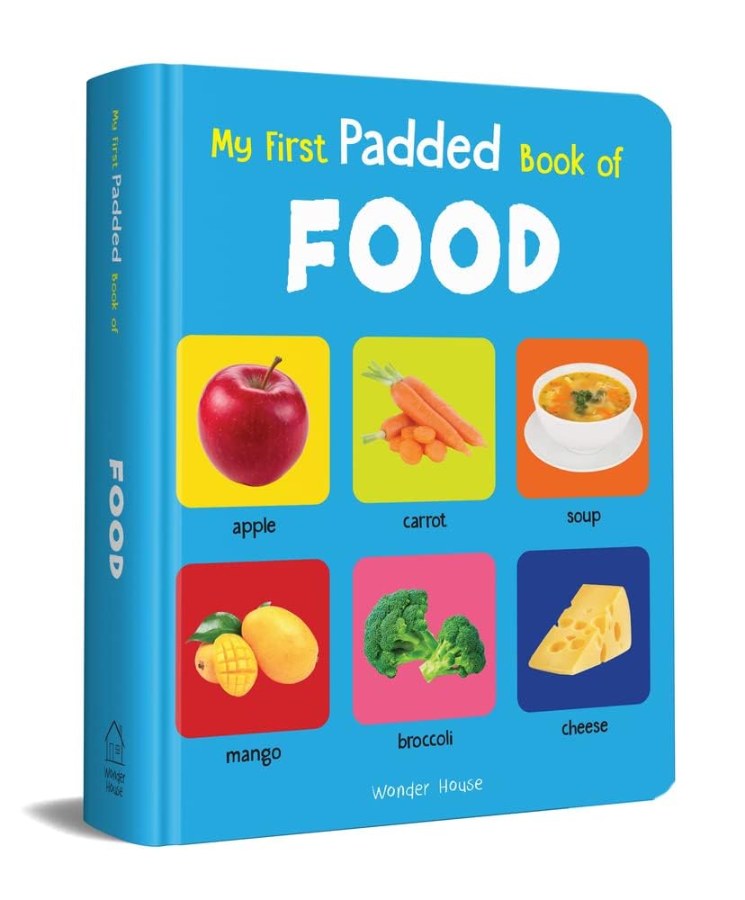 My First Padded Book of Food: Early Learning Padded Board Books for Children
