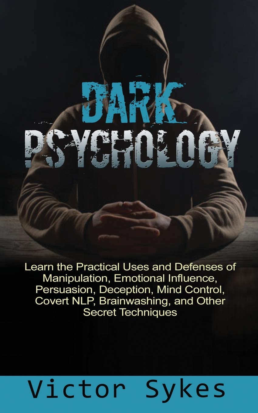 Dark Psychology Book - Praktische Anwendungen und Abwehrmechanismen