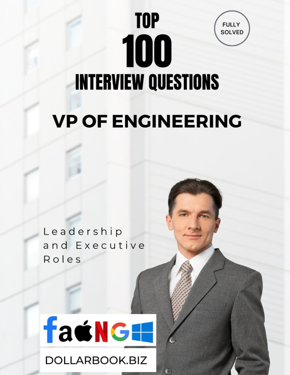 Top 100 VP of Engineering Interview questions: Fully Solved: Demonstrate Your Executive Edge in Tech Leadership (Top 100 Interview Questions: Leadership and Executive Series)
