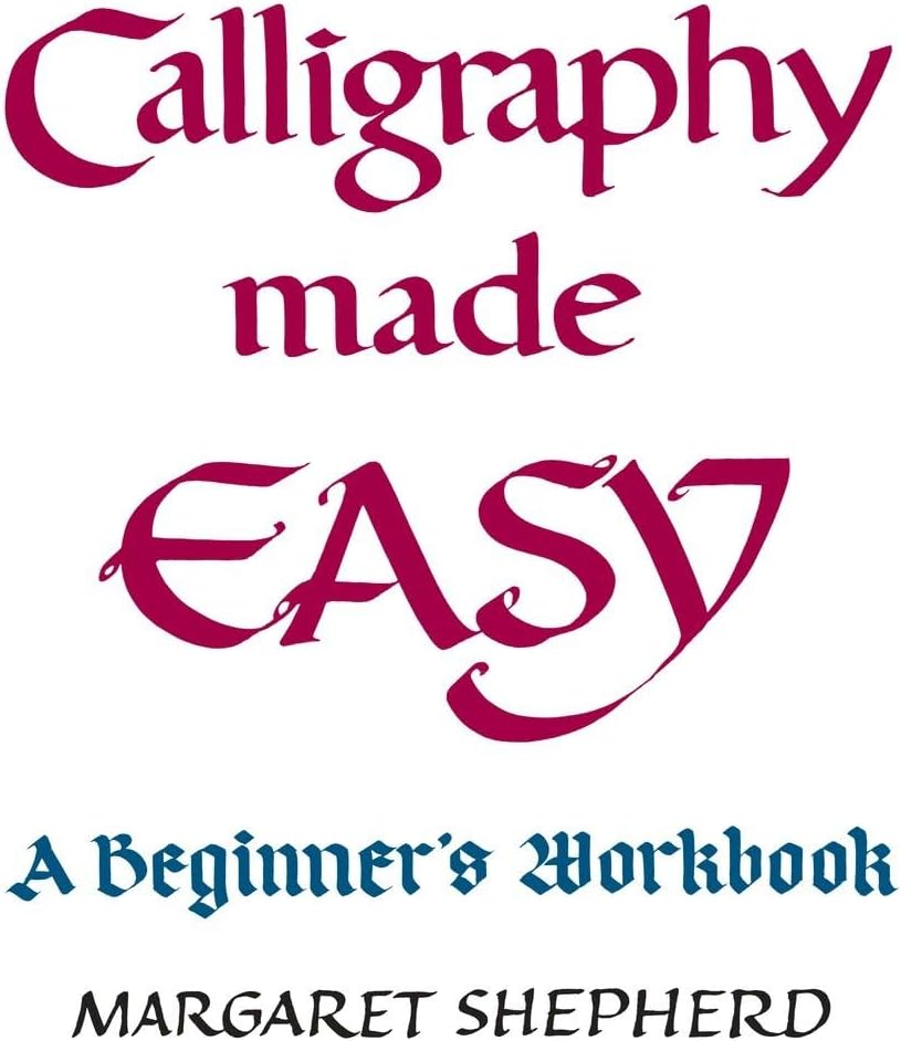 Calligraphy Made Easy: A Beginner's Workbook Pamphlet – May 18, 1989
