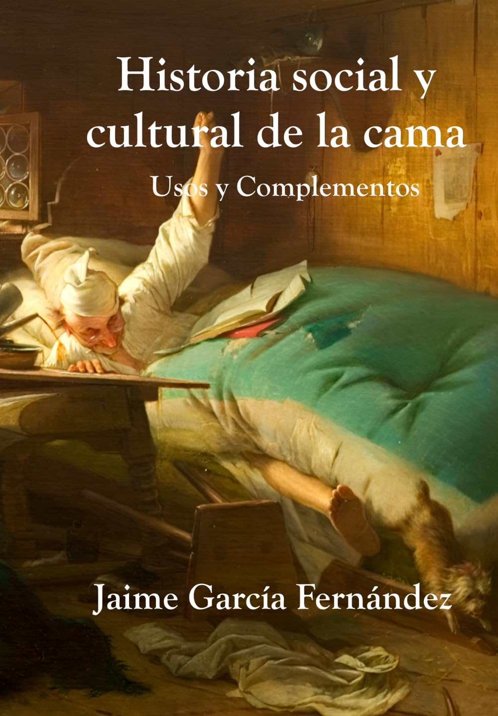 Historia Social y Cultural de la Cama.