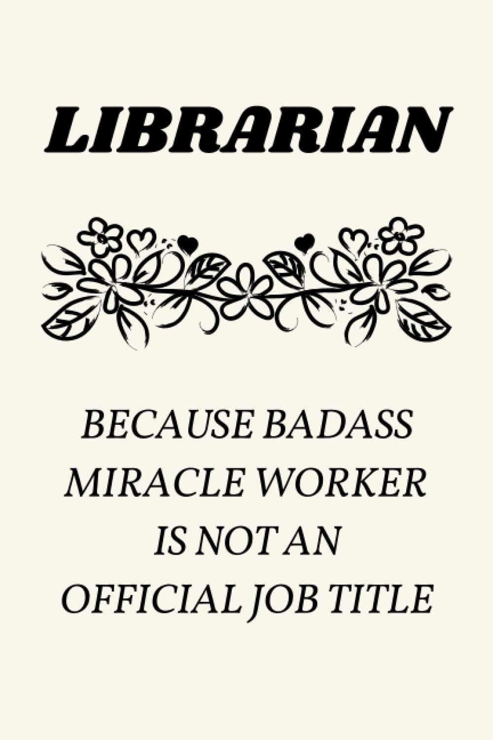 Librarian Gifts: Lined Blank Notebook Journal, a Funny and Appreciation Thank You Gift for Librarians to Write in