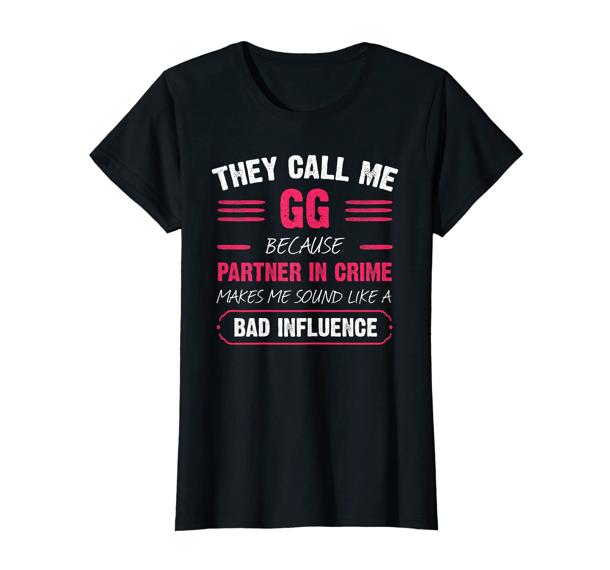 Gifts For GGThey Call Me GG Because Partner In Crime Funny T-Shirt