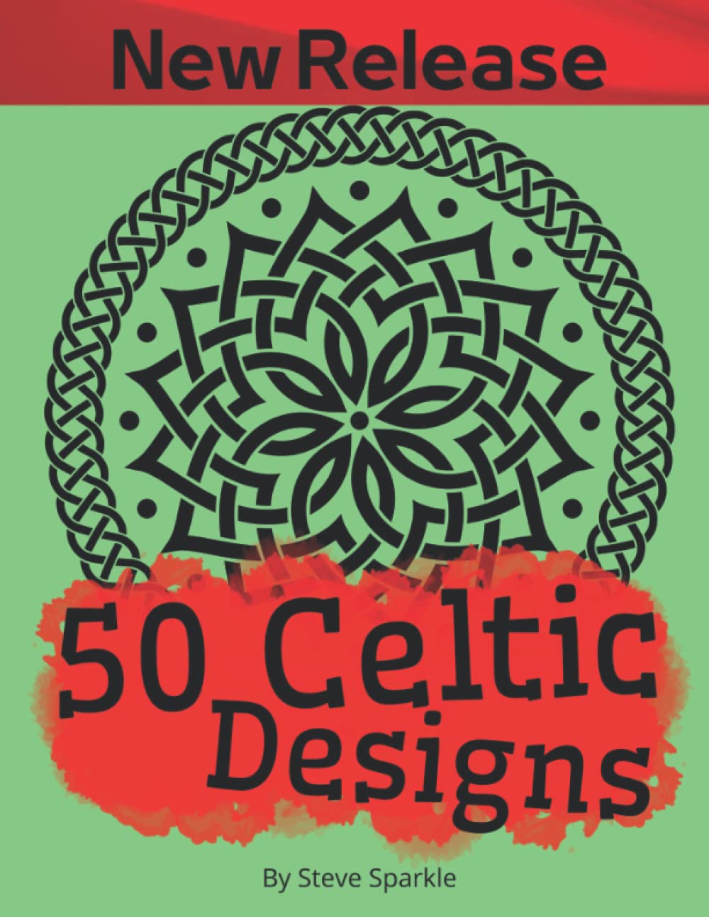 Large Print 50 Celtic Designs Coloring Book : Crosses, Knots, Celtic Symbols, Knotworks for Adults Mandala Art, Celtic Patterns for Relaxation