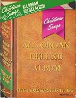 Christmas Songs ~ Over 100 Traditional & Seasonal Christmas Songs (All Organ Deluxe Album, Volume 2) B001HB9N6I Book Cover