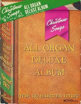 Christmas Songs ~ Over 100 Traditional & Seasonal Christmas Songs (All Organ Deluxe Album, Volume 2)