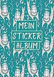  Mein StickerAlbum für alle: leeres Stickerbuch zum Einkleben und Sammeln / über 30 Seiten / DIN A4 Format / das perfekte Geschenk für Mädchen und Kinder / Kein Silikonpapier