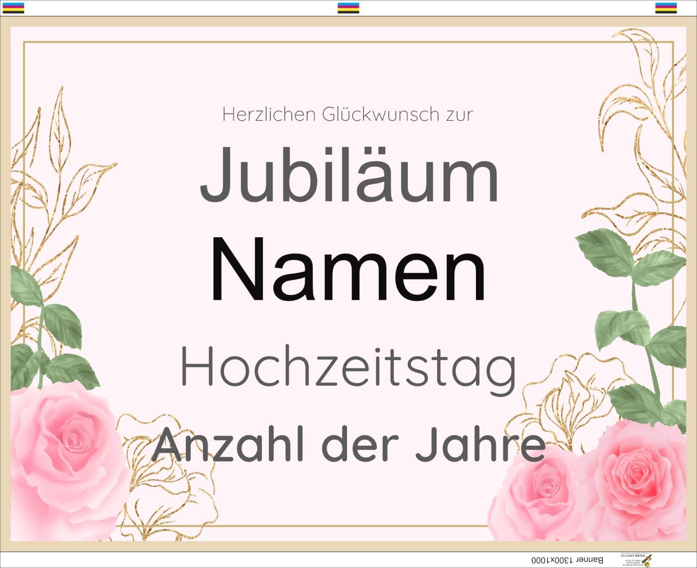 Hochzeitsbanner mit Wunschtext 130cm x 100cm Wetterfest | Gold und Rose Rosen grün 130 cm x 100 cm