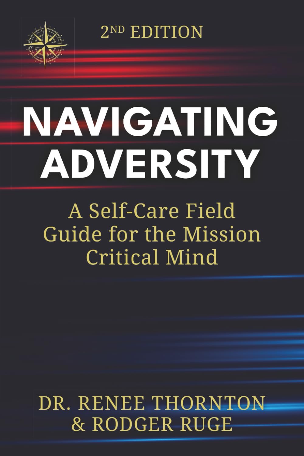 Navigating Adversity: A Self-Care Field Guide for the Mission Critical Mind