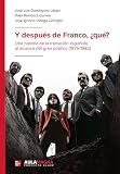  Y después de Franco, ¿qué?: Una historia de la transición española al alcance del gran público (1975-1982)