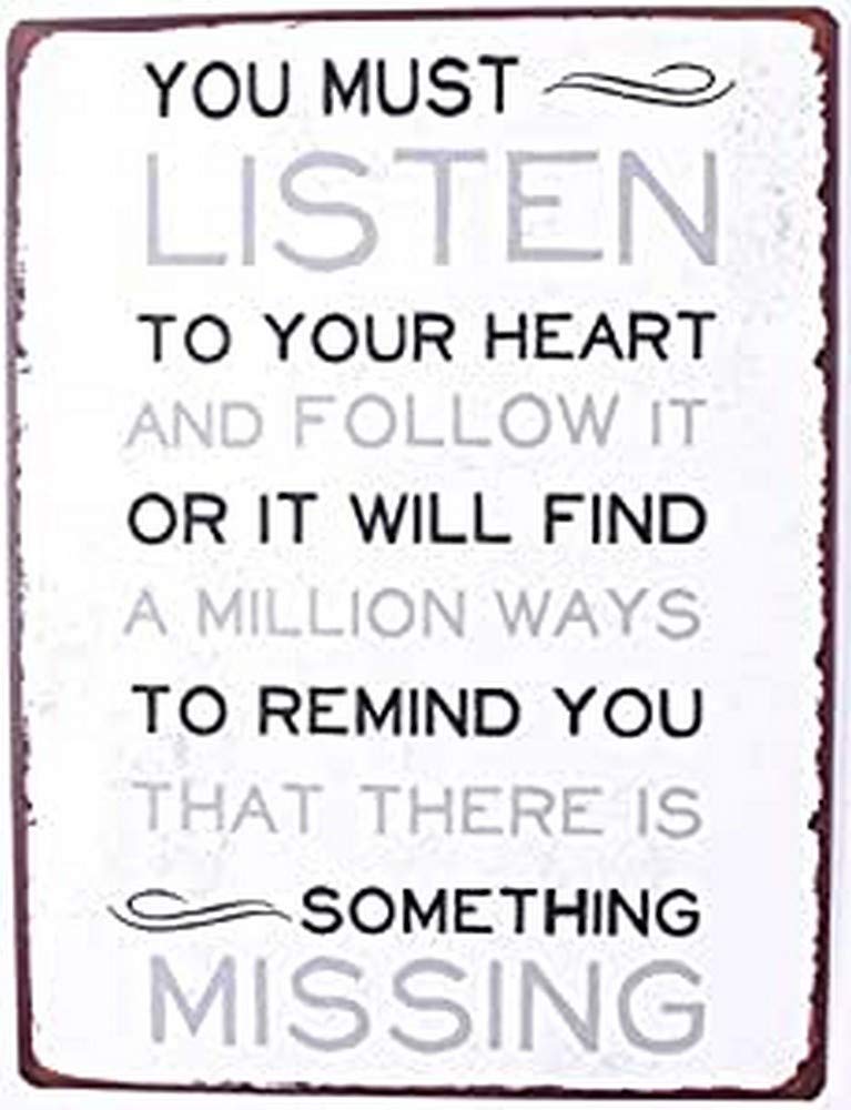 Sign - You must listen to your heart and follow it...