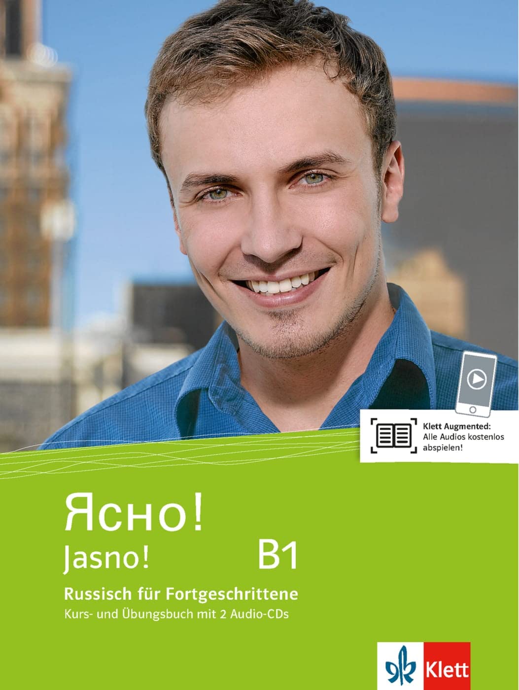 Jasno! B1: Russisch. Kurs- und Übungsbuch mit 2 Audio-CDs (Jasno!: Russisch)