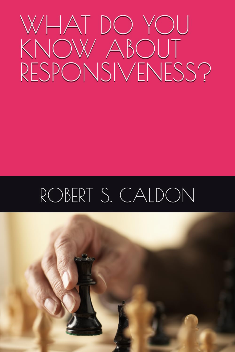 WHAT DO YOU KNOW ABOUT RESPONSIVENESS?
