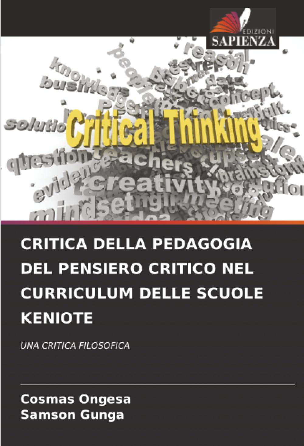 CRITICA DELLA PEDAGOGIA DEL PENSIERO CRITICO NEL CURRICULUM DELLE SCUOLE KENIOTE: UNA CRITICA FILOSOFICA