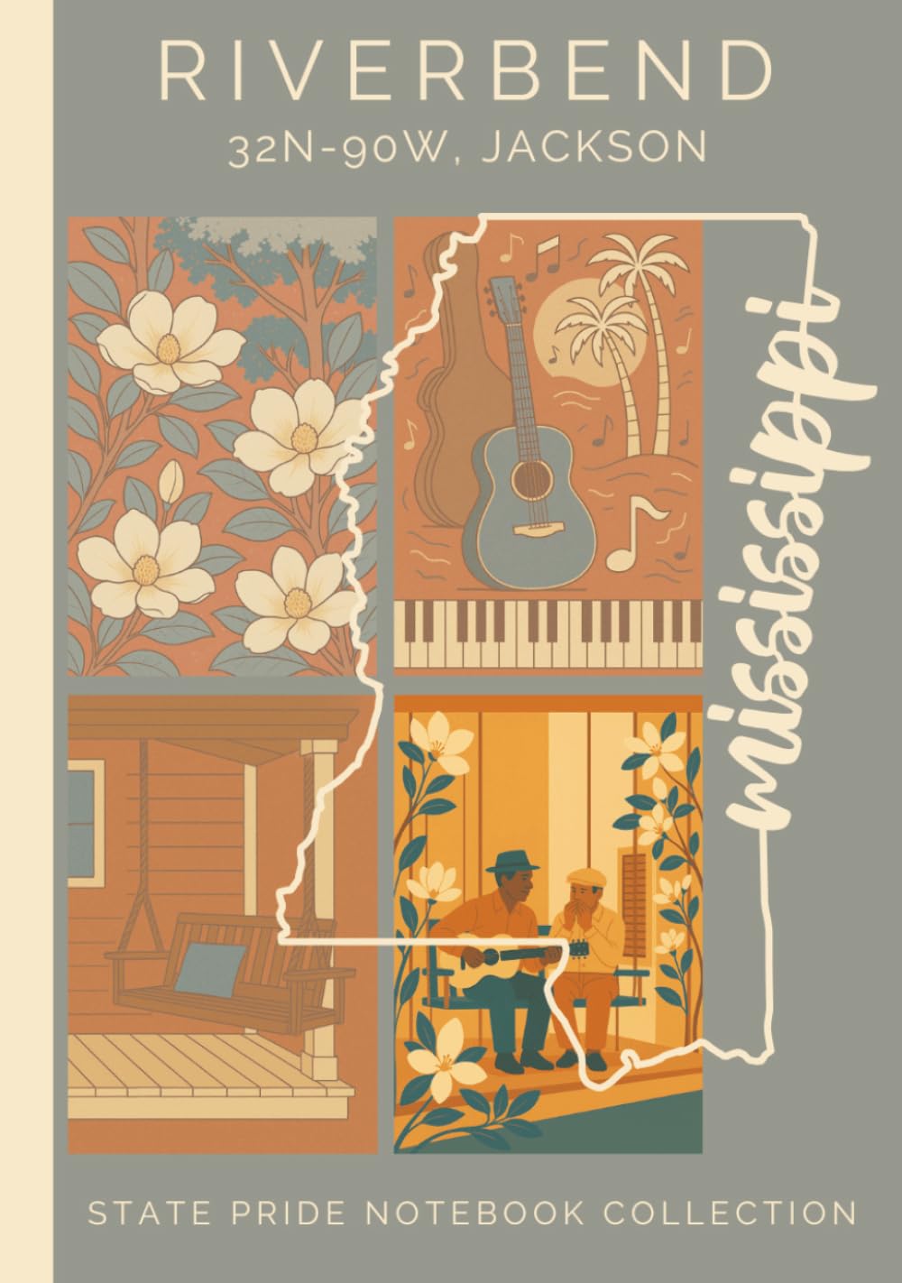 State Pride Notebook Collection: Mississippi (Southeast) – Riverbend (32N-90W, Jackson) | Compact Edition: State-Themed Notebook with Affirmations & ... U.S. State or Territory You Love with Pride