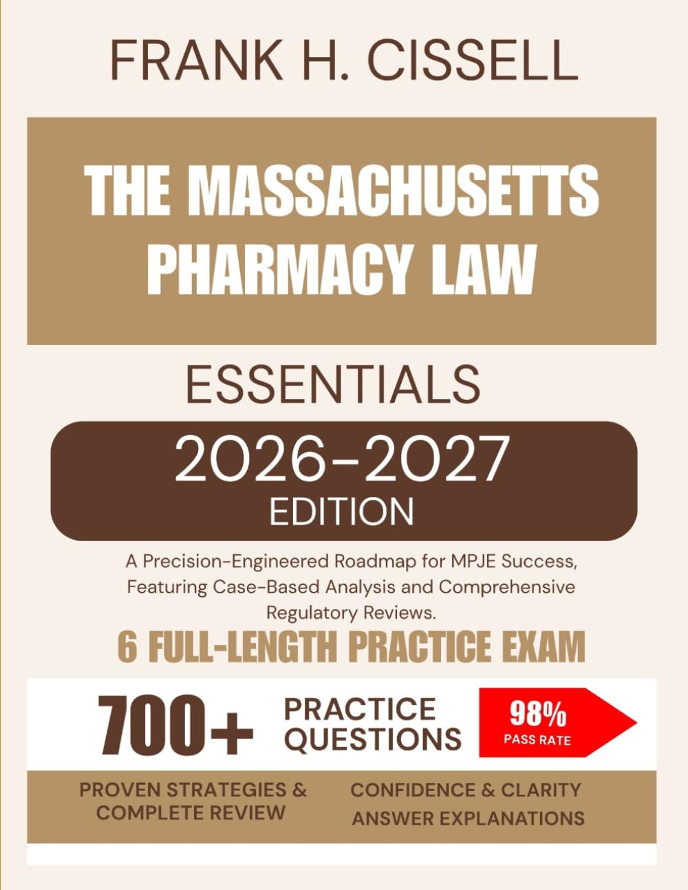 The Massachusetts Pharmacy Law Essentials 2026-2027 Edition: A Precision-Engineered Roadmap for MPJE Success, Featuring Case-Based Analysis and Comprehensive Regulatory Reviews.