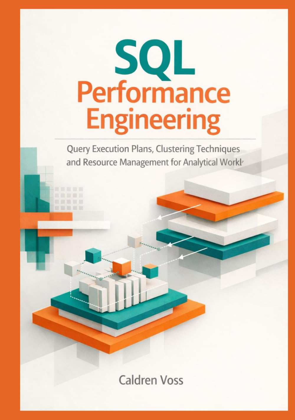 SQL Performance Engineering: Query Execution Plans, Clustering Techniques, and Resource Management for Analytical Workloads