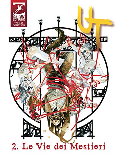 Le vie dei mestieri. Ut: 2 Le vie dei mestieri. Ut: 2
