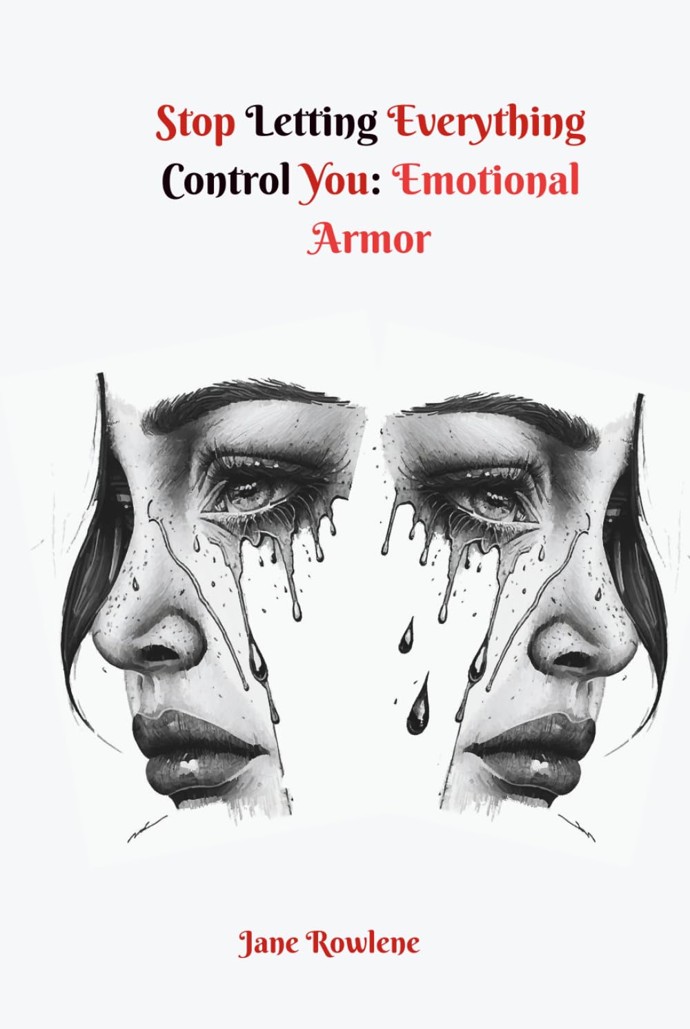 Stop letting everything control you: Emotional Armor