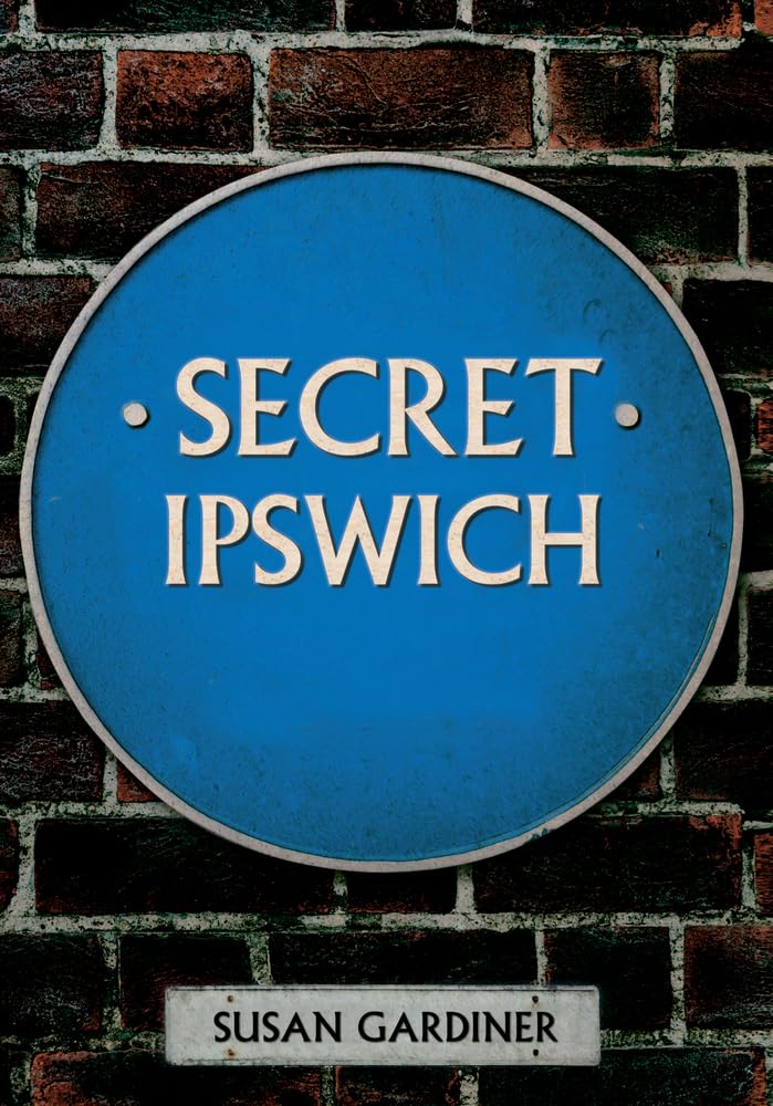 Secret Ipswich by Gardiner  New 9781445644943 Fast Free Shipping.+