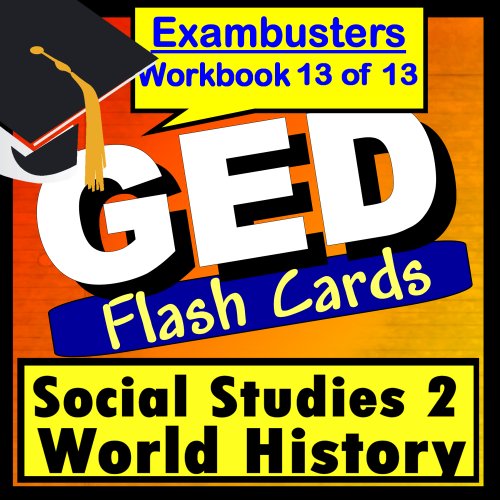 GED Test Prep Social Studies 2: World History Review Flashcards--GED Study Guide Book 13 (Exambusters GED Study Guide)