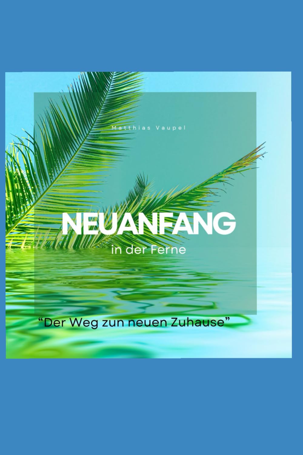 Neuanfang in der Ferne: Der Weg zum neuen Zuhause