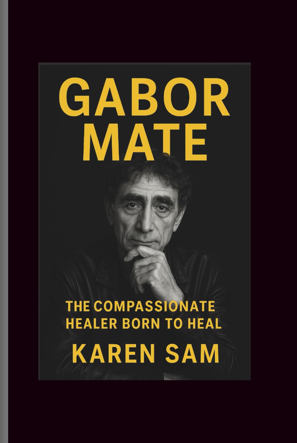 Gabor mate: The Compassionate Healer Born to Heal