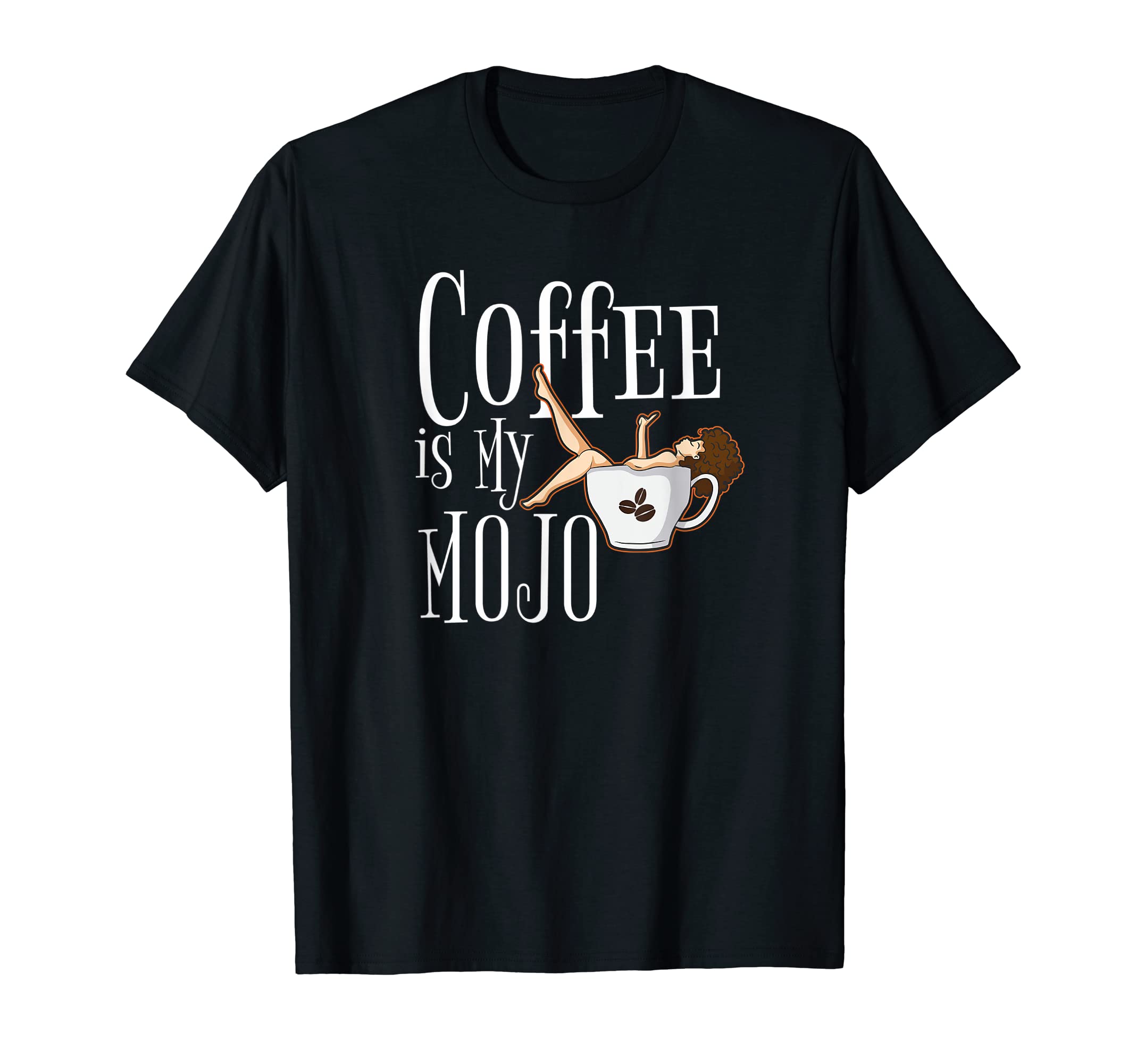 Coffee Is My Mojo 1950Coffee Is My Mojo Woman Drinking Coffee In Coffee Mug T-Shirt