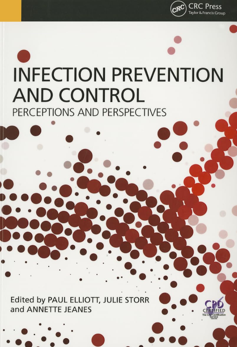 Infection Prevention and Control: Perceptions and  by Paul Elliott PAPERBACK
