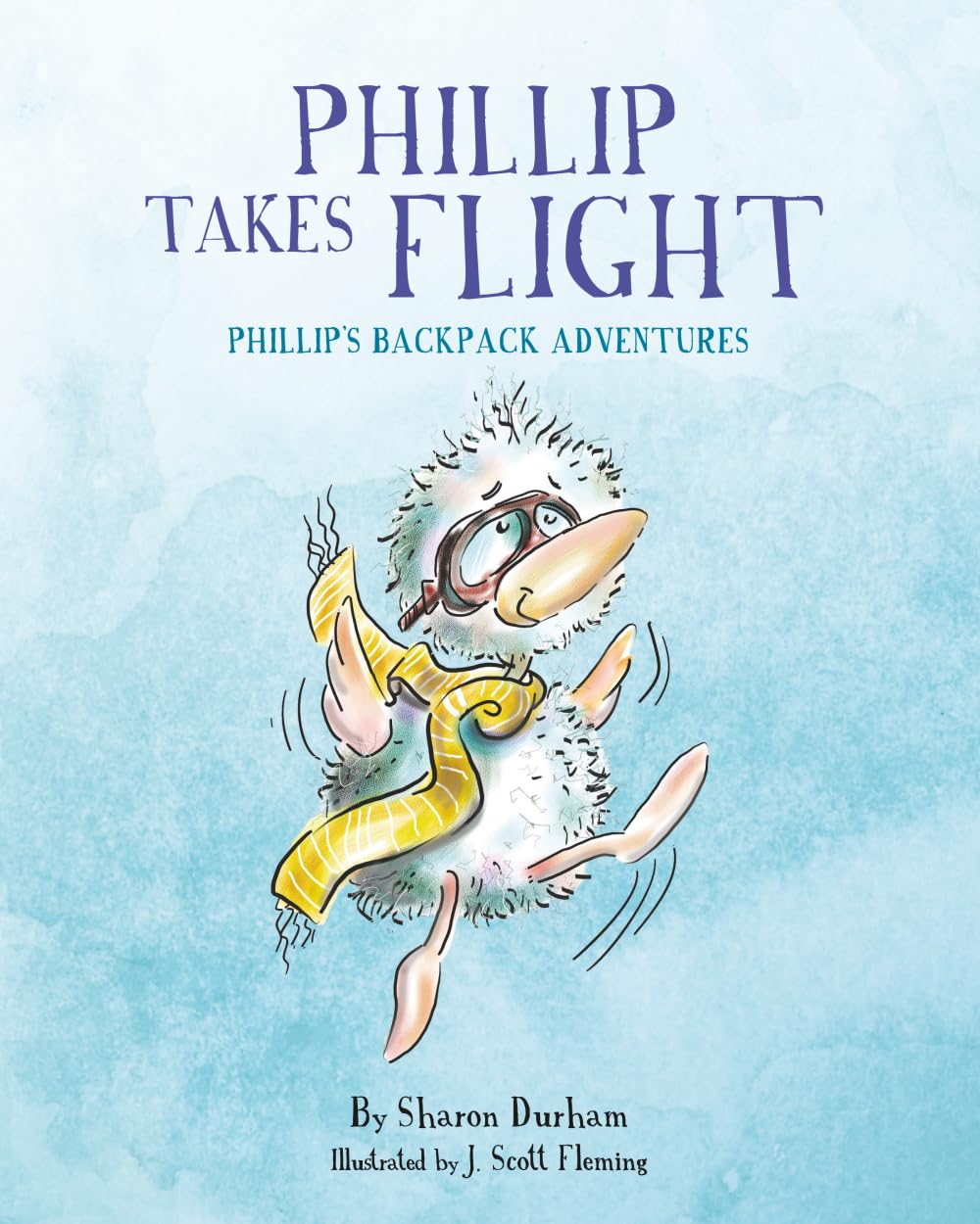 Phillip Takes Flight (Phillip's Backpack Adventures)