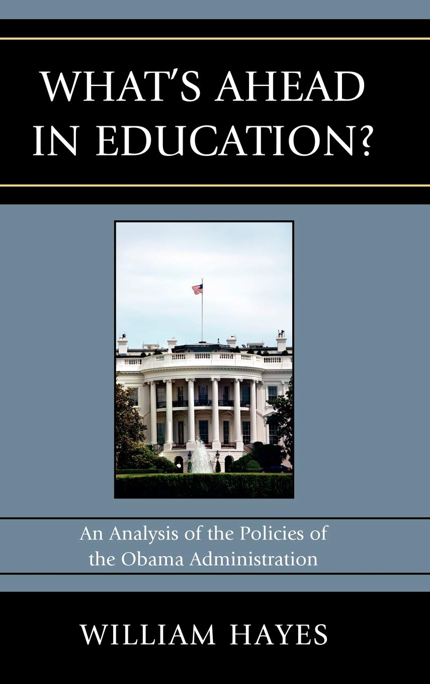 Buy WhatOs Ahead in Education?: An Analysis of the Policies of the Obama Administration — BookShops.in