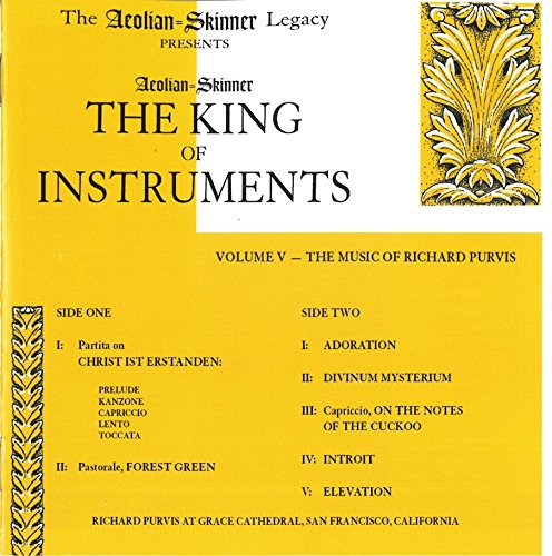 Aeolian-Skinner: The King of Instruments, Volume V - The Music of Richard Purvis