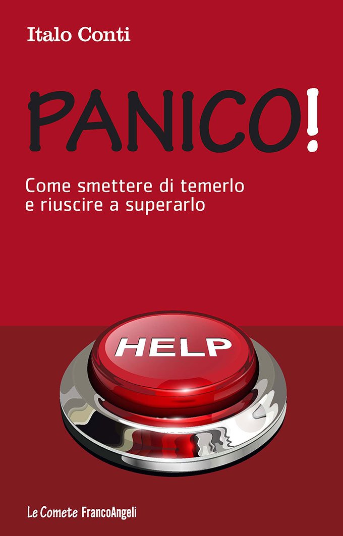 Panico!: Come smettere di temerlo e riuscire a superarlo (Le comete Vol. 251) (Italian Edition)