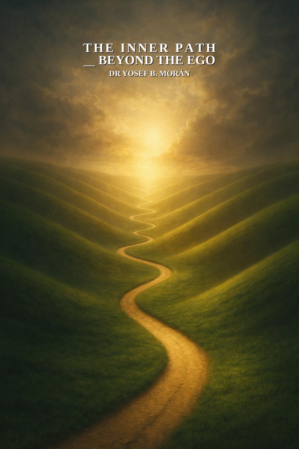 The Inner Path: Beyond the Ego: 1 (Architecture of Responsibility)