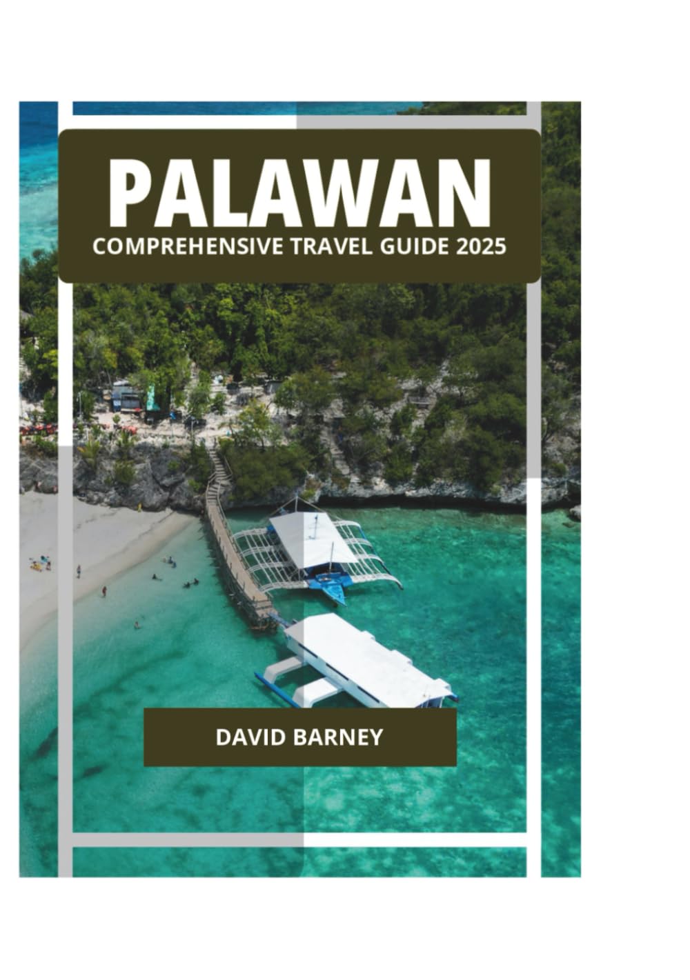 PALAWAN COMPREHENSIVE TRAVEL GUIDE 2025
