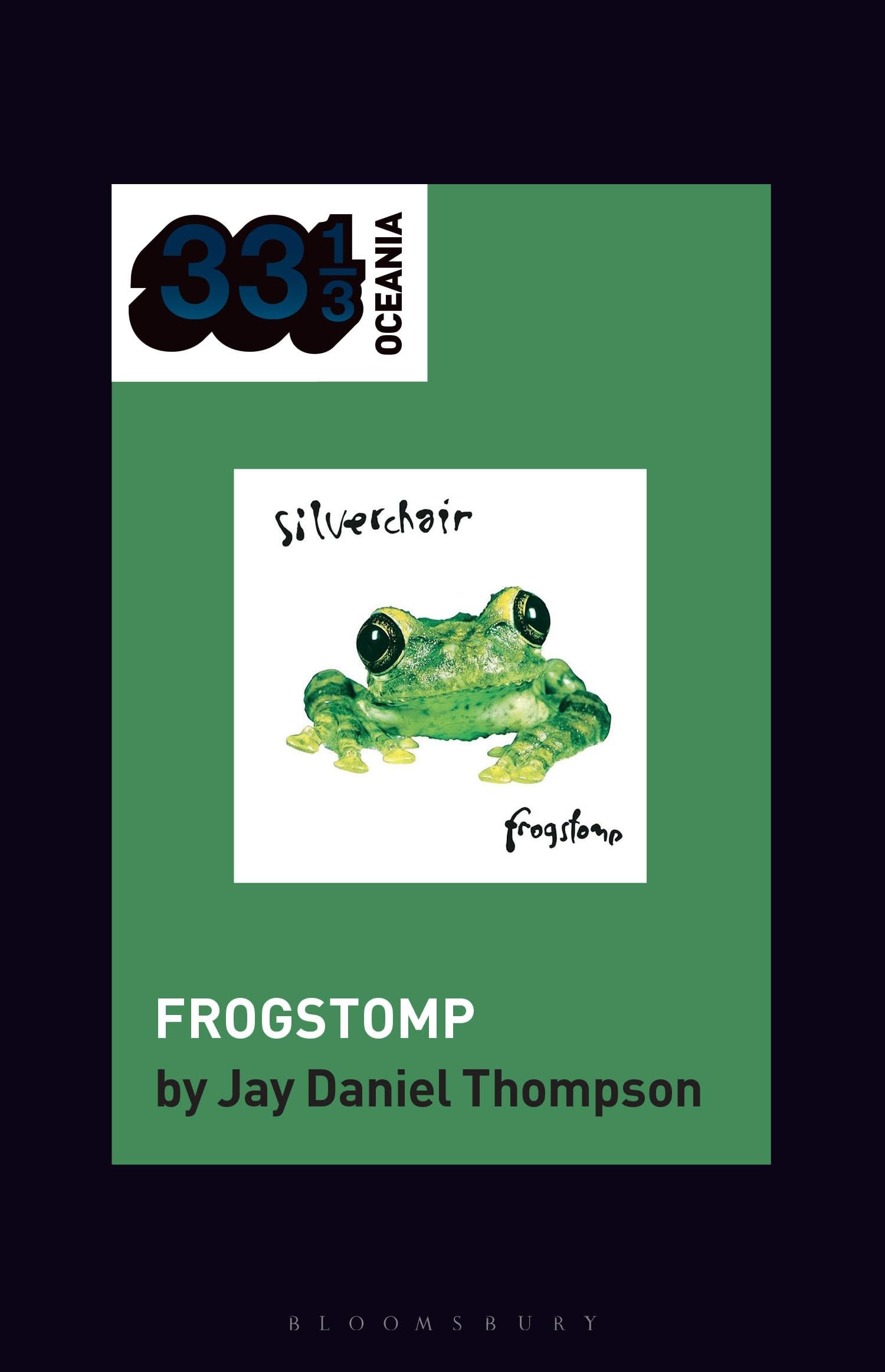silverchair's Frogstomp (33 1/3 Oceania)
