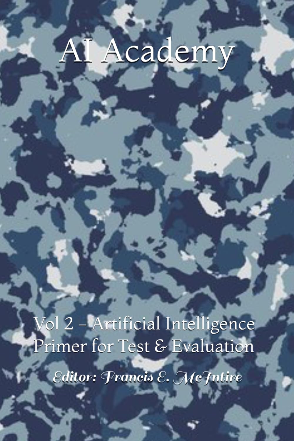 AI Academy: Vol 2 - Artificial Intelligence Primer for Test & Evaluation